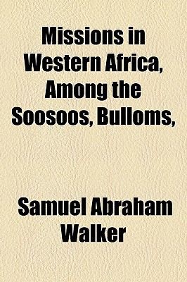 Missions in Western Africa, Among the Soosoos, Bulloms, magazine reviews