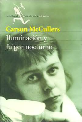 Iluminacion y Fulgor Nocturno written by Carson McCullers