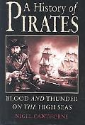 History of Pirates Blood and Thunder on the High Seas book written by Nigel Cawthorne