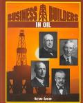 Business Builders in Oil book written by Nathan Aaseng