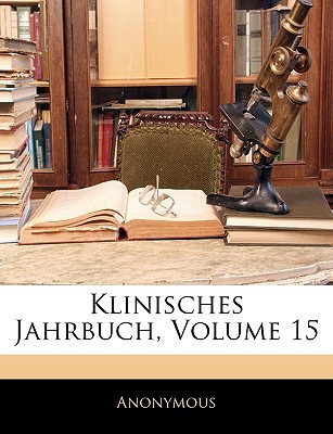 Klinisches Jahrbuch, Volume 15 magazine reviews