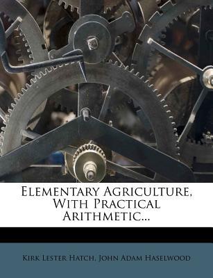 Elementary Agriculture, with Practical Arithmetic... magazine reviews