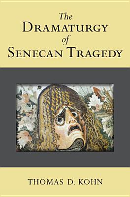 The Dramaturgy of Senecan Tragedy magazine reviews