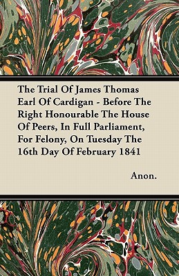 The Trial of James Thomas Earl of Cardigan magazine reviews