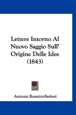 Lettere Intorno Al Nuovo Saggio Sull' Origine Delle Idee magazine reviews