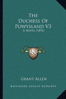 The Duchess of Powysland V3: A Novel magazine reviews