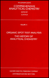 Organic spot test analysis book written by Cecil Leeburn Wilson,David Woodburn Wilson