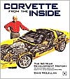 Corvette from the Inside: The 50 Year Development History As Told by Dave McLellan, Corvette's Chief Engineer, 1975-1992 book written by Dave McLellan
