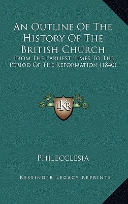 An Outline of the History of the British Church magazine reviews