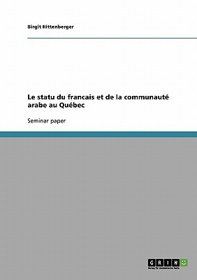 Le Statu Du Francais Et de La Communaute Arabe Au Quebec magazine reviews
