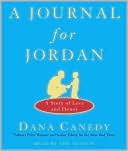 A Journal for Jordan: A Story of Love and Honor written by Dana Canedy