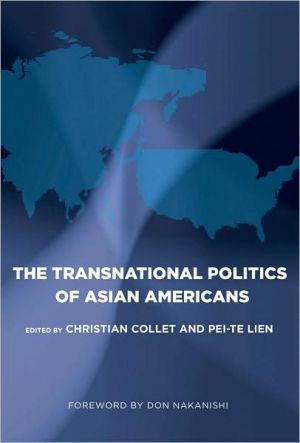 The Transnational Politics of Asian Americans book written by Christian Collet