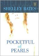 Pocketful of Pearls book written by Shelley Bates