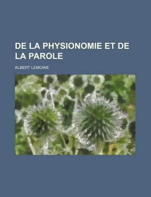 de La Physionomie Et de La Parole magazine reviews