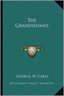 The Grandissimes book written by George W. Cable