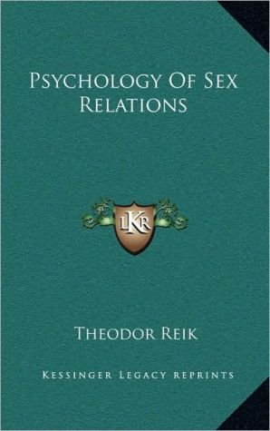Psychology of Sex Relations book written by Reik, Theodor