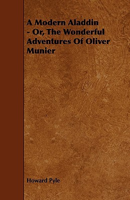 A Modern Aladdin - Or, the Wonderful Adventures of Oliver Munier magazine reviews