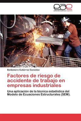 Factores de Riesgo de Accidente de Trabajo En Empresas Industriales magazine reviews