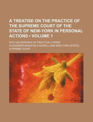 A Treatise on the Practice of the Supreme Court of the State of New-York in Personal Actions magazine reviews