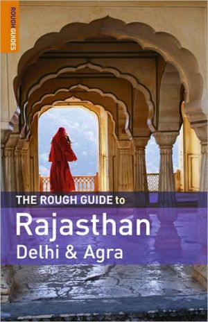 The Rough Guide to Rajasthan, Delhi and Agra book written by Daniel Jacobs