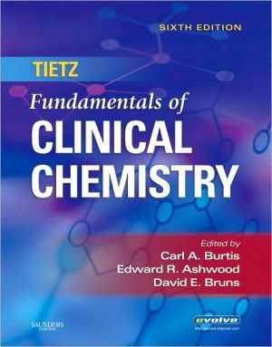 Tietz Fundamentals of Clinical Chemistry book written by Carl A. Burtis