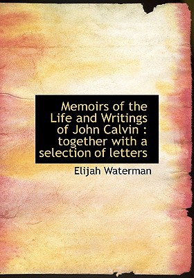 Memoirs of the Life and Writings of John Calvin magazine reviews