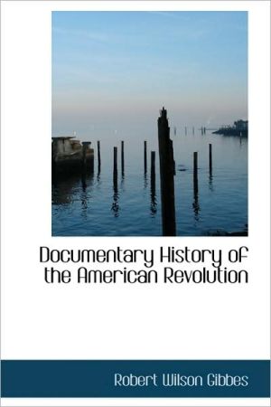 Documentary History of the American Revolution magazine reviews