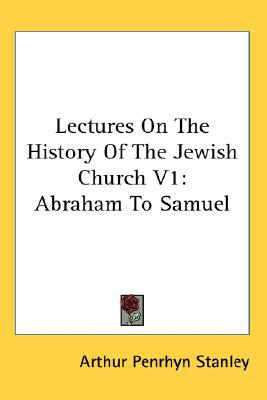 Lectures on the History of the Jewish Church V1 magazine reviews