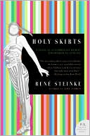 Holy Skirts: A Novel of a Flamboyant Woman Who Risked All for Art (P.S. Series)