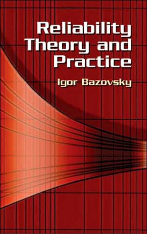 Reliability Theory and Practice book written by Igor Bazovsky