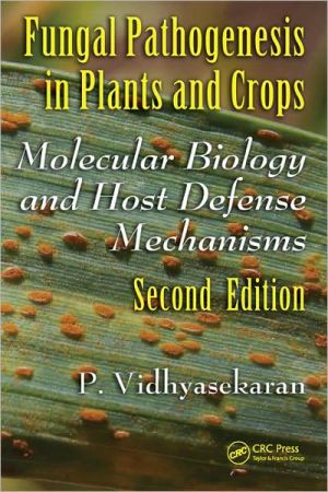 Fungal Pathogenesis in Plants and Crops book written by P. Vidhyasekaran