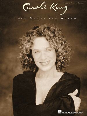 Carole King - Love Makes the World written by Carole King
