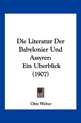 Die Literatur Der Babylonier Und Assyrer magazine reviews