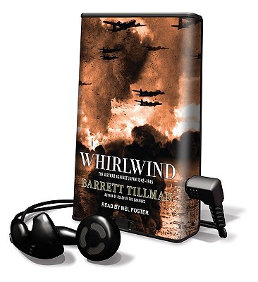 Whirlwind: The Air War Against Japan, 1942-1945 [With Earbuds] magazine reviews
