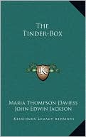 The Tinder-Box book written by Maria Thompson Daviess
