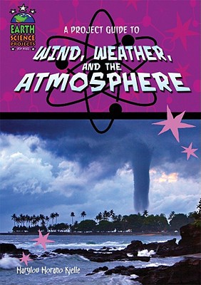 A Project Guide to Wind, Weather, and the Atmosphere magazine reviews