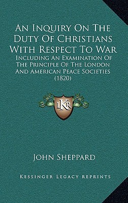 An  Inquiry on the Duty of Christians with Respect to War magazine reviews
