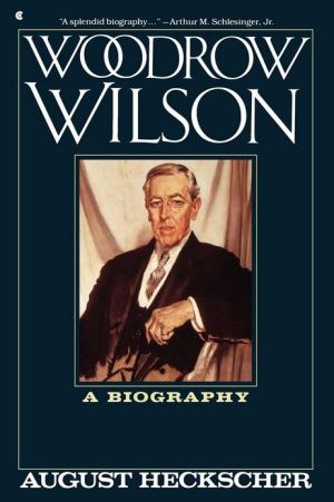 Woodrow Wilson book written by August Heckscher