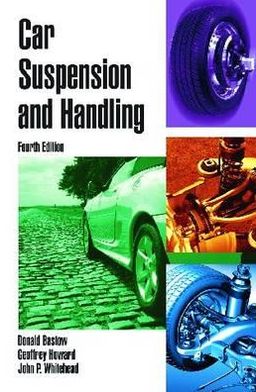 Car Suspension and Handling book written by Donald Bastow, John P. Whitehead