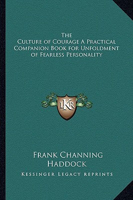 The Culture of Courage a Practical Companion Book for Unfoldment of Fearless Personality magazine reviews