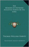 The Memoir Of Hayward Augustus Harvey By His Sons magazine reviews