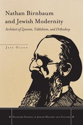 Nathan Birnbaum and Jewish Modernity magazine reviews