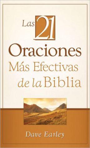 Las 21 Oraciones Mas Eficaces de la Biblia /  The 21 Most Effective Prayers of the Bible magazine reviews