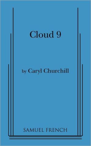 Cloud Nine book written by Caryl Churchill