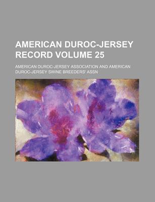 American Duroc-Jersey Record Volume 25 magazine reviews