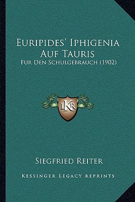 Euripides' Iphigenia Auf Tauris: Fur Den Schulgebrauch magazine reviews