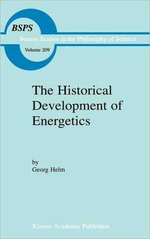 The Historic Development of Energetics book written by Georg F. Helm