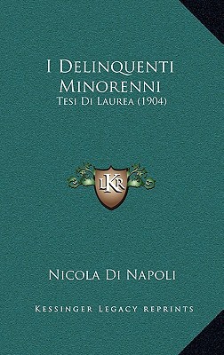 I Delinquenti Minorenni: Tesi Di Laurea magazine reviews