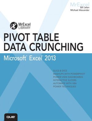 Excel 2013 Pivot Table Data Crunching magazine reviews