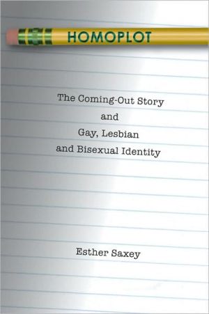 Homoplot: The Coming-Out Story and Gay, Lesbian, and Bisexual Identity book written by Esther Saxey